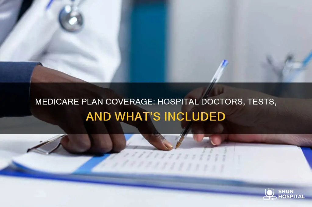 what medicare plan covers in hospital doctors and test