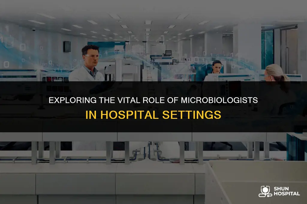 what microbiologist do in hospital