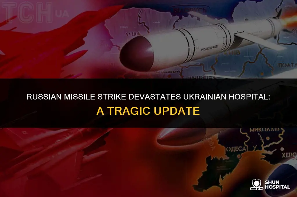 what missile hit ukraine hospital