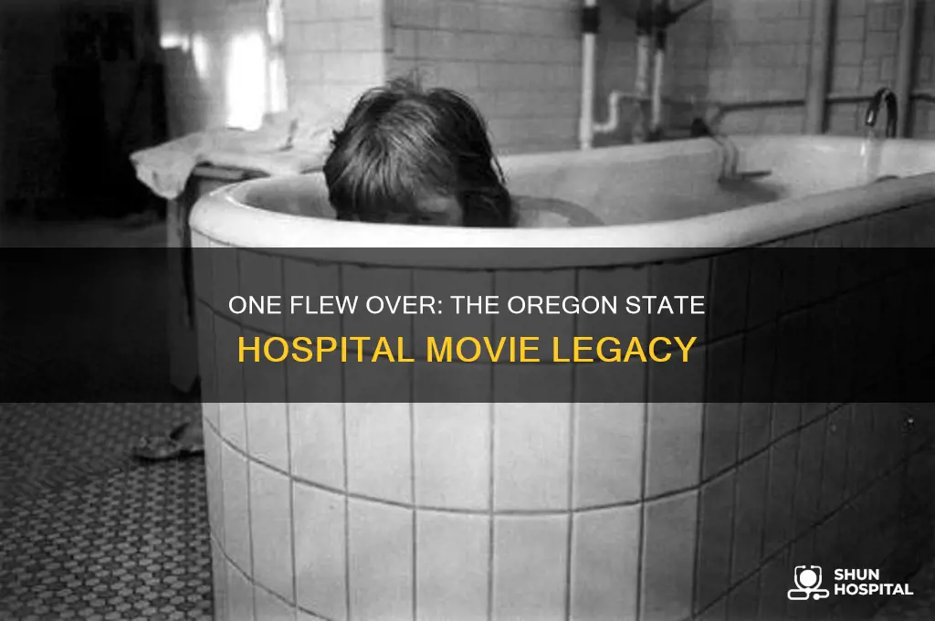 what movie wa filmed in the oregon state hospital
