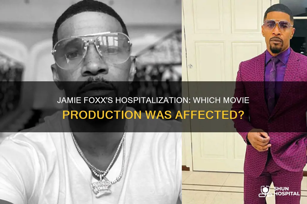what movie was jamie foxx filming when he was hospitalized