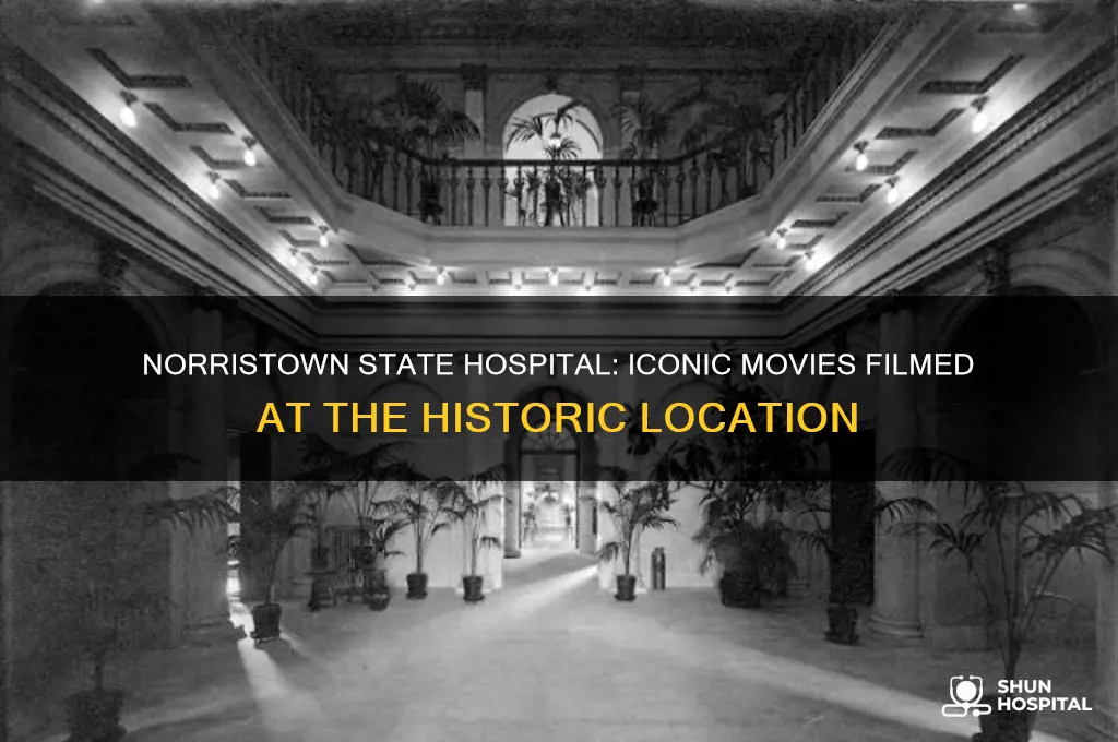 what movies have been filmed at norristown state hospital