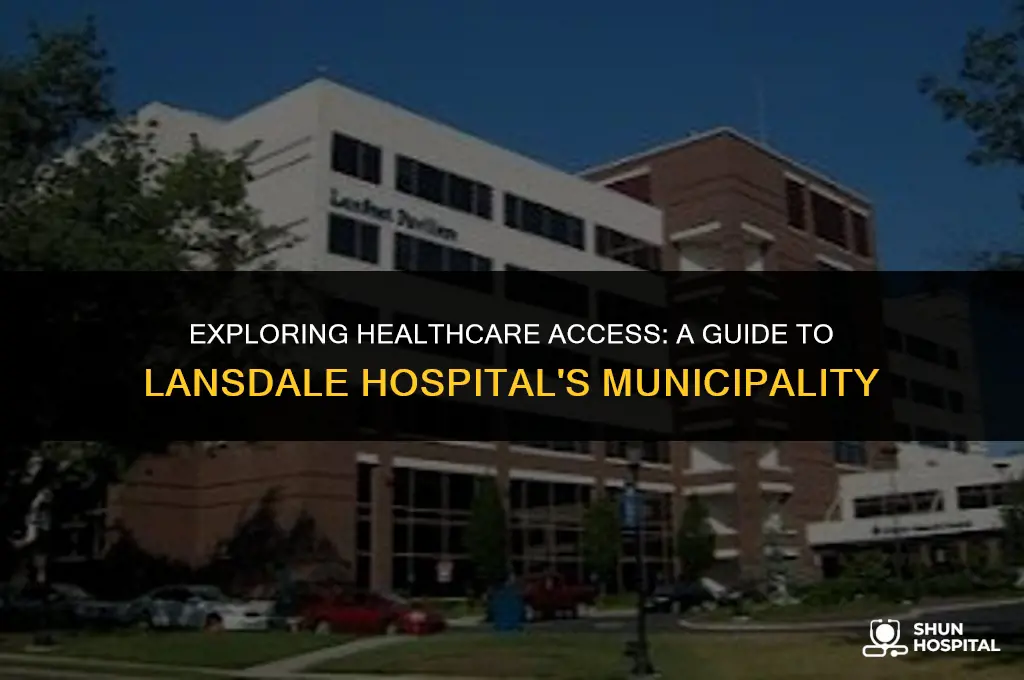 what municipality is lansdale hospital