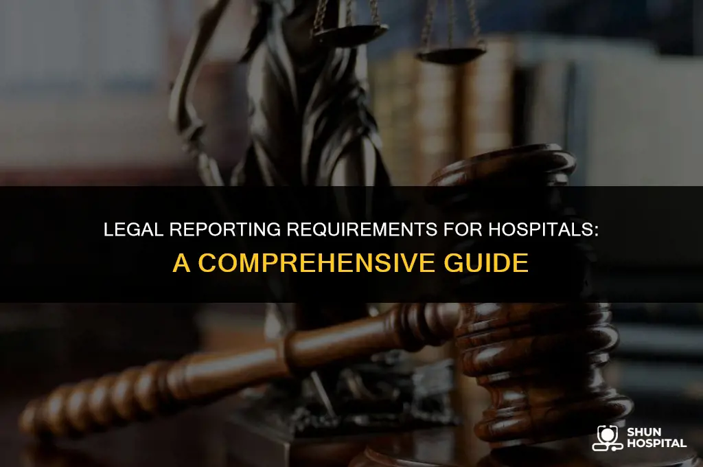 what must hospitals report legally