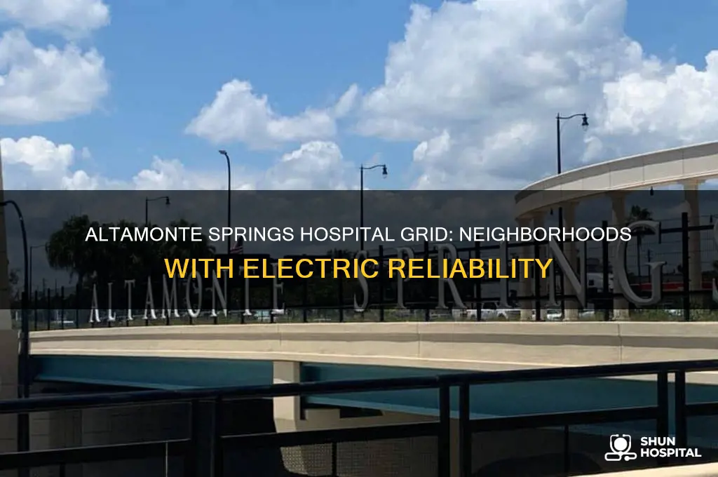 what neighborhoods are on hospital grid electric altamonte springs