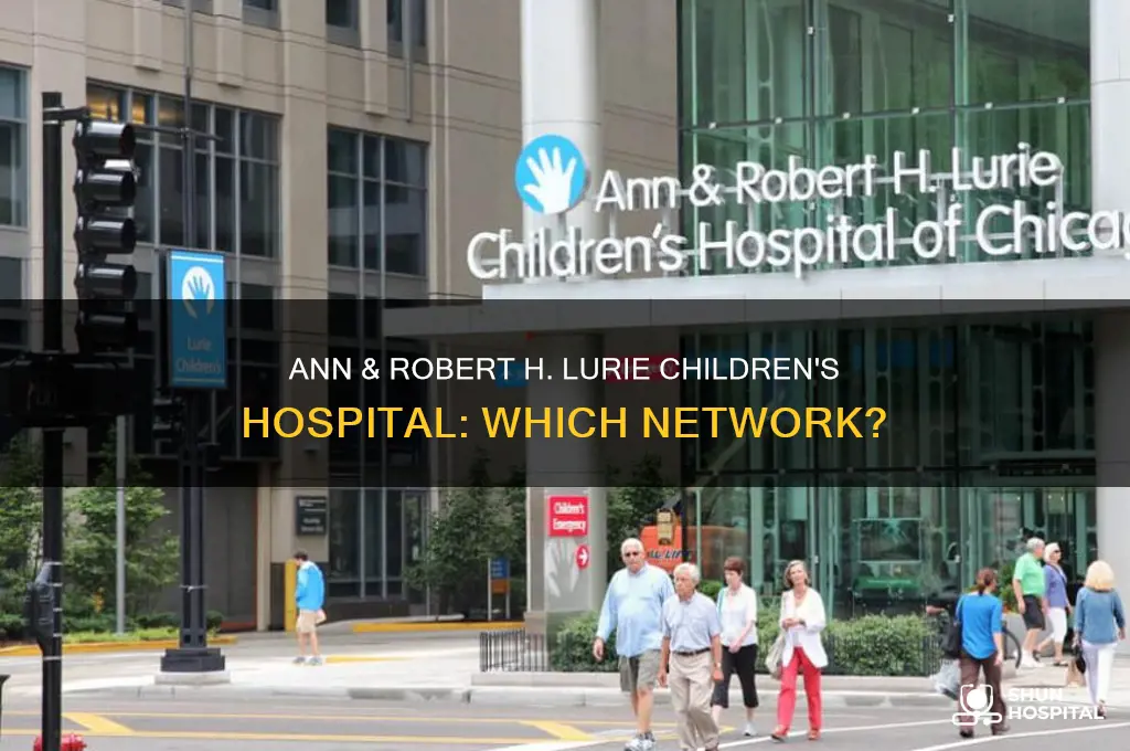 what network is ann and robert h laurie hospital