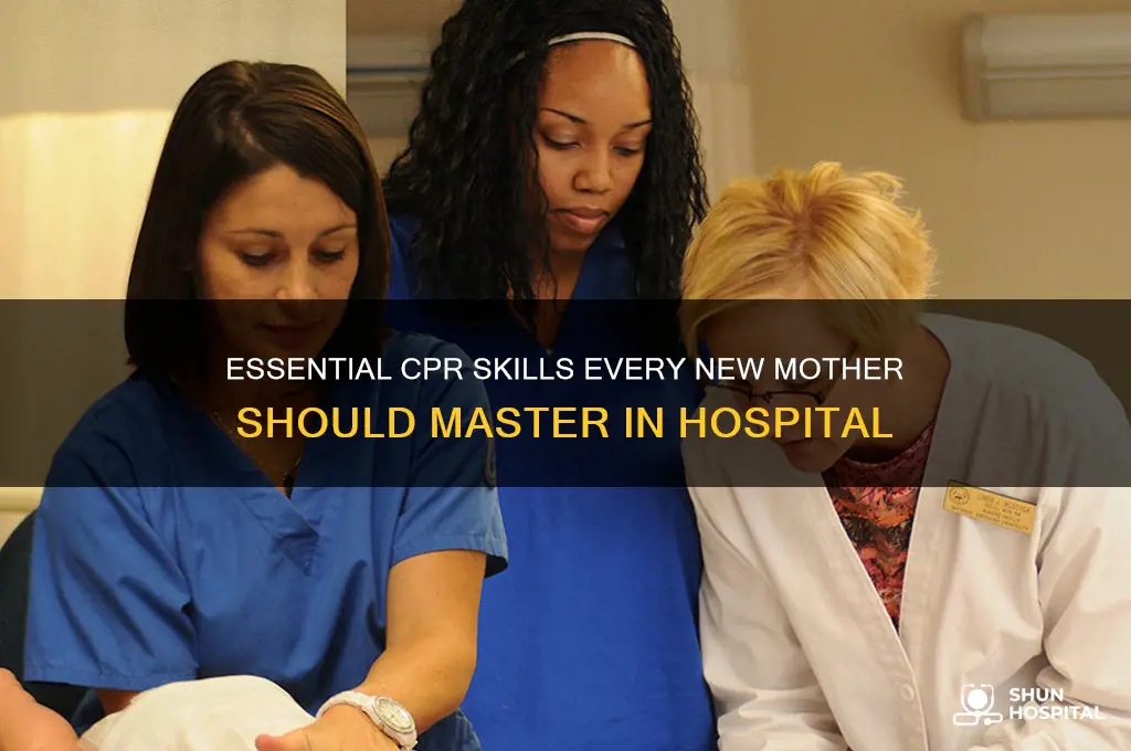 what new mothers should learn in the hospital cpr