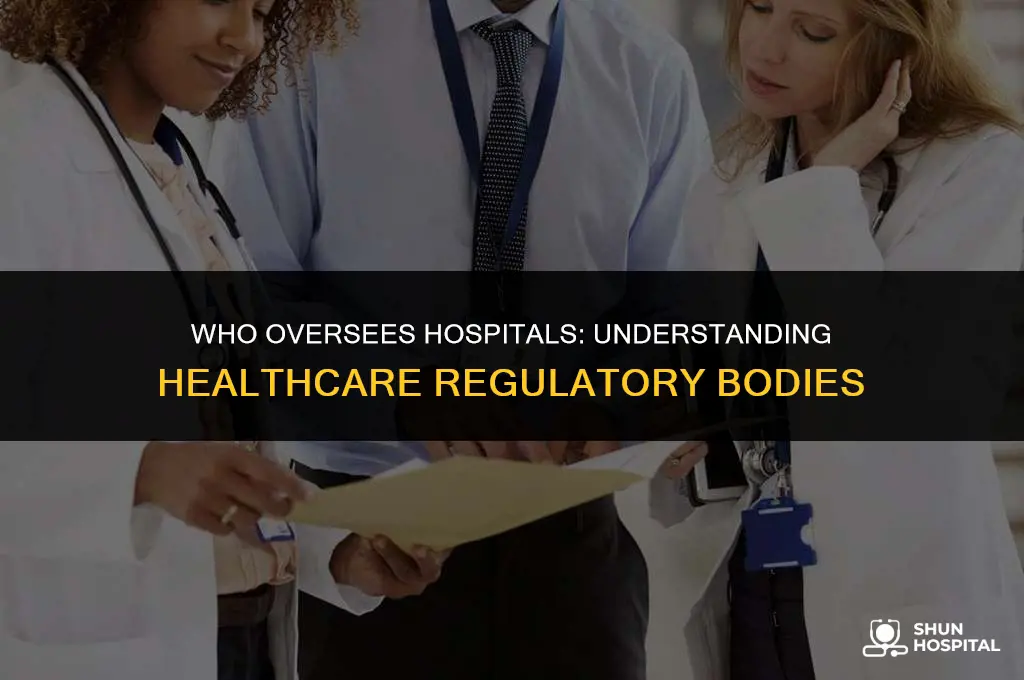 what organization oversees hospitals