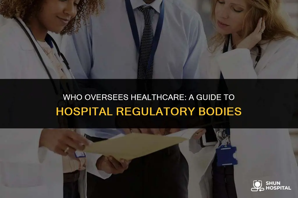 what organizations regulate hospitals