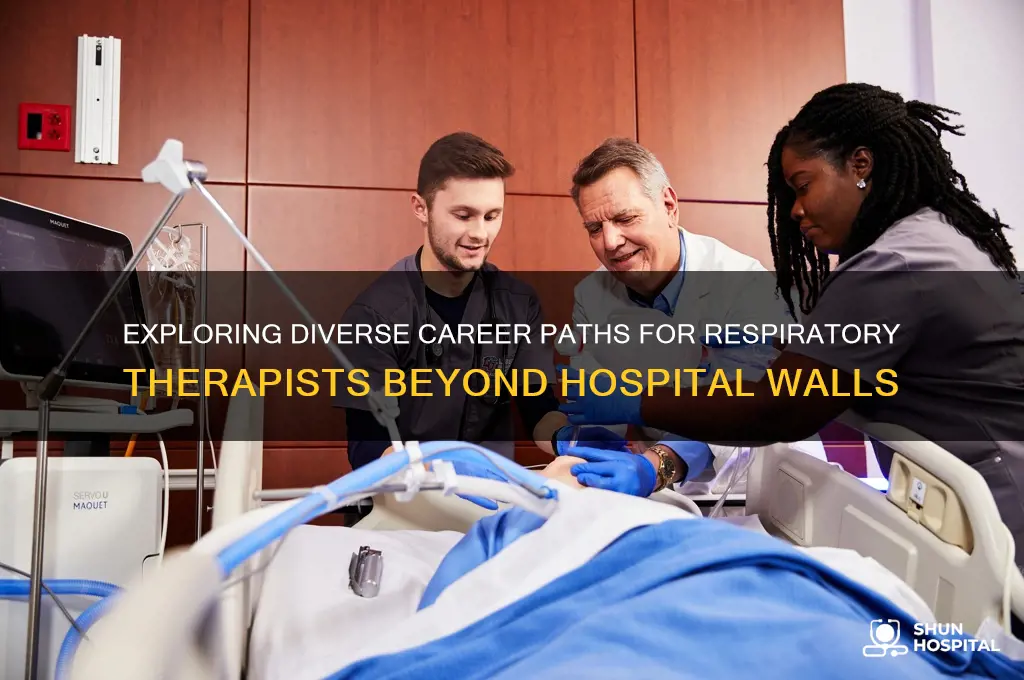 what other jobs for respiratory therapist outside of hospitals