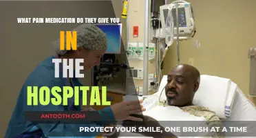Hospital Pain Relief: Understanding Medications Administered During Your Stay