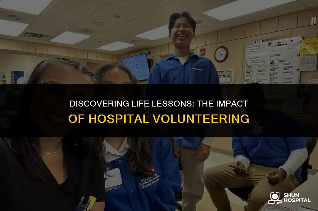 what people learn volunteering hospital