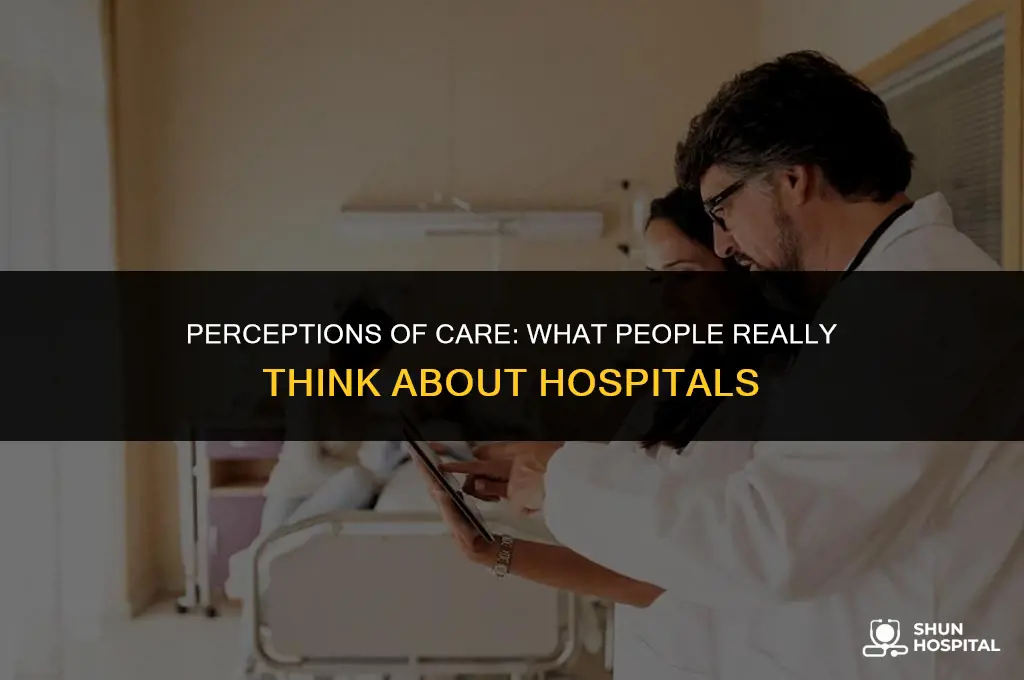 what people think about hospitals