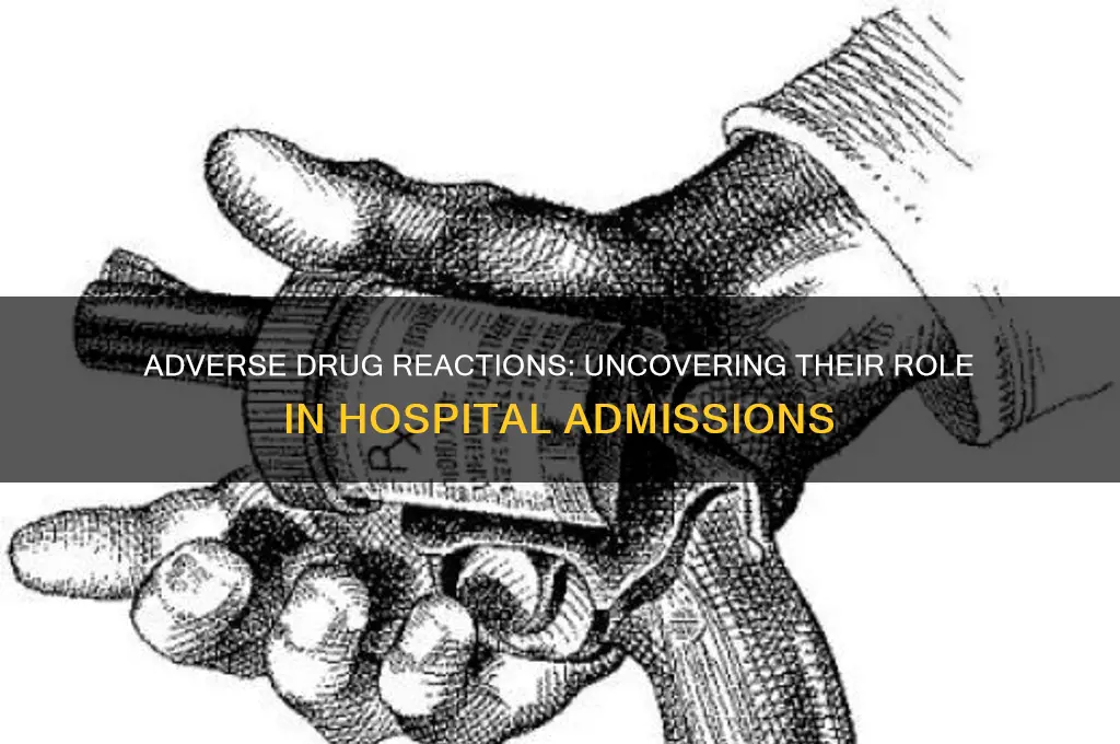 what percentage of hospitalizations are caused from adrverse drug reactions