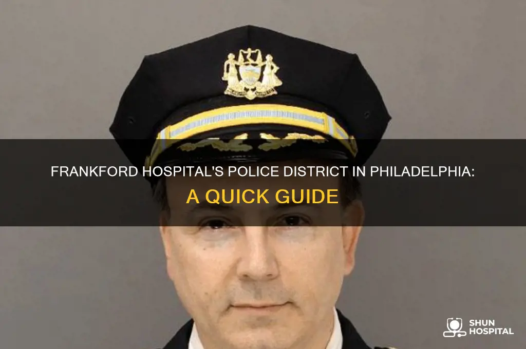 what police distict is frankford hospital in philadelphia pa