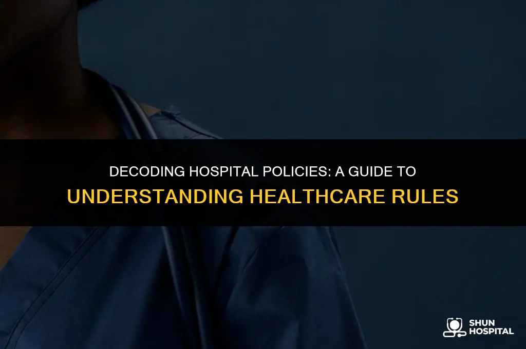 what policies do hospitals make