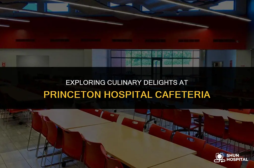what princeton hospital cafeteria