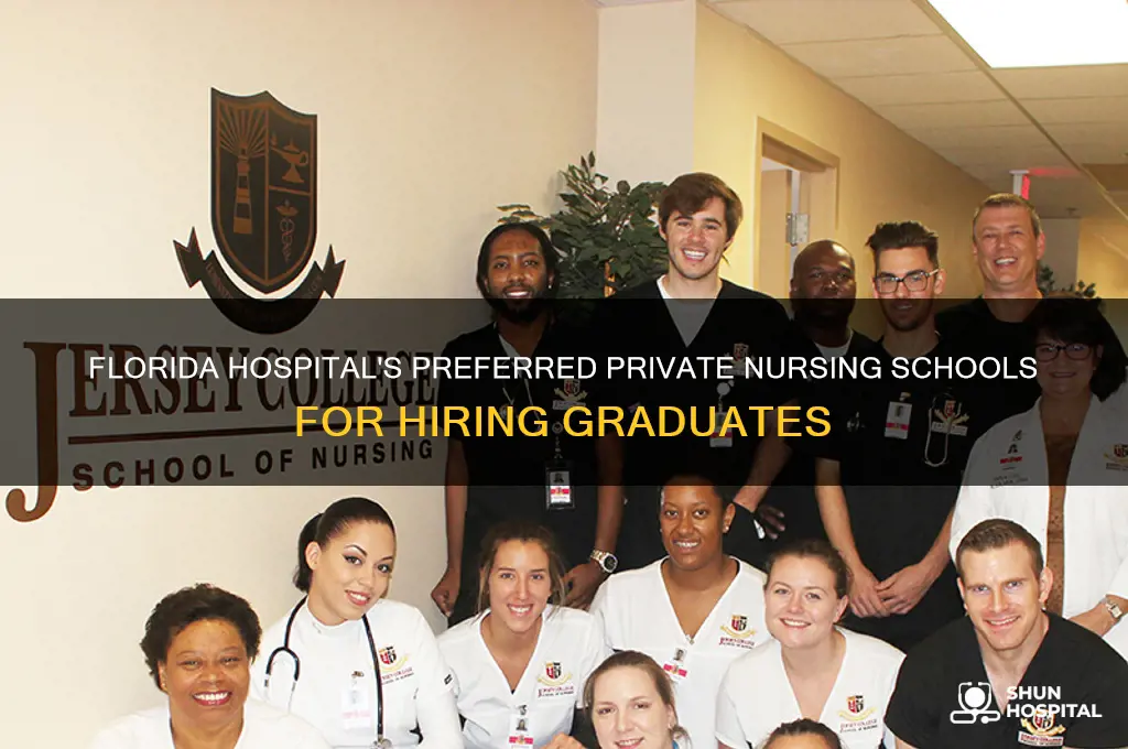 what private nursing schools does florida hospital hire from