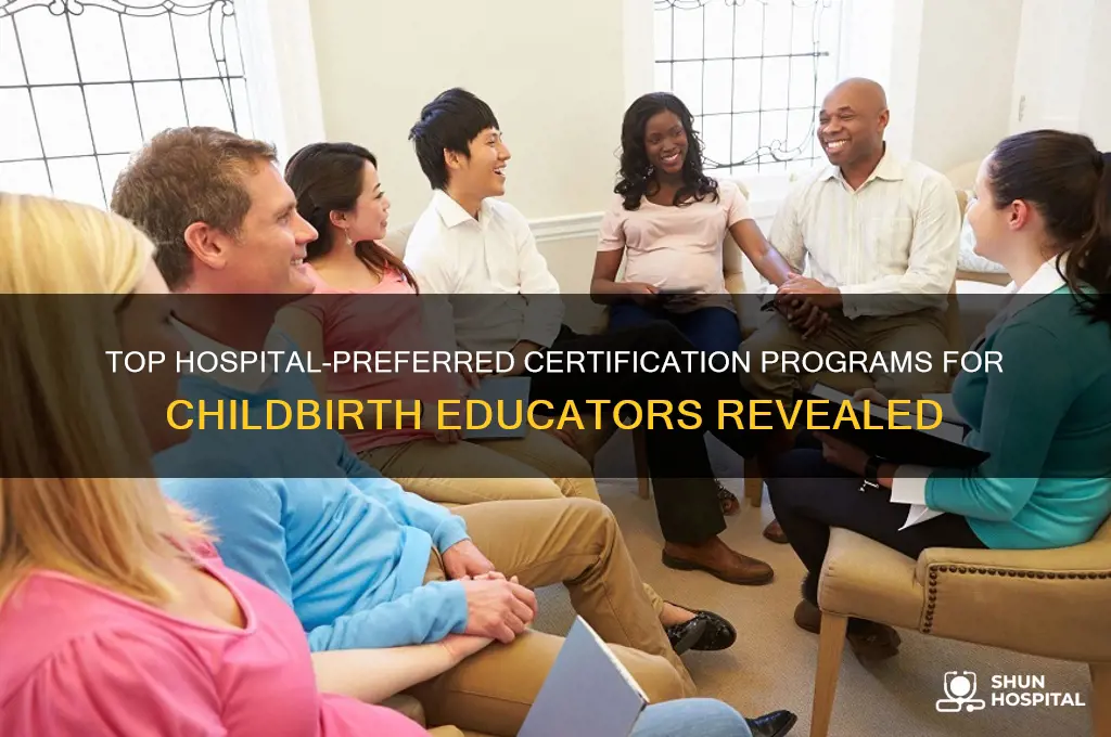 what program do hospitals prefer for certification in childbirth education