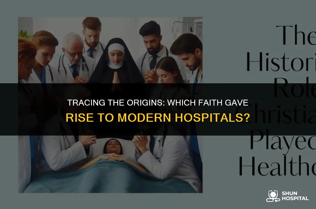 what religion invented hospitals