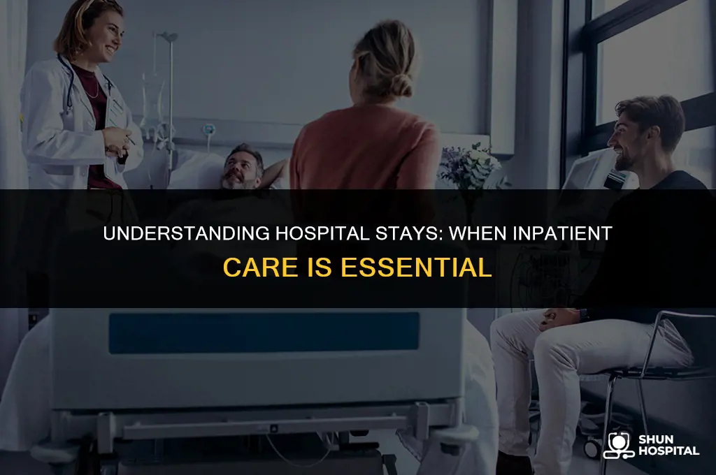 what requires a hospital stay