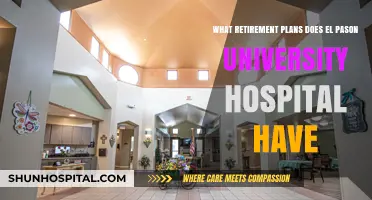 El Paso University Hospital's Retirement Plans: A Comprehensive Overview