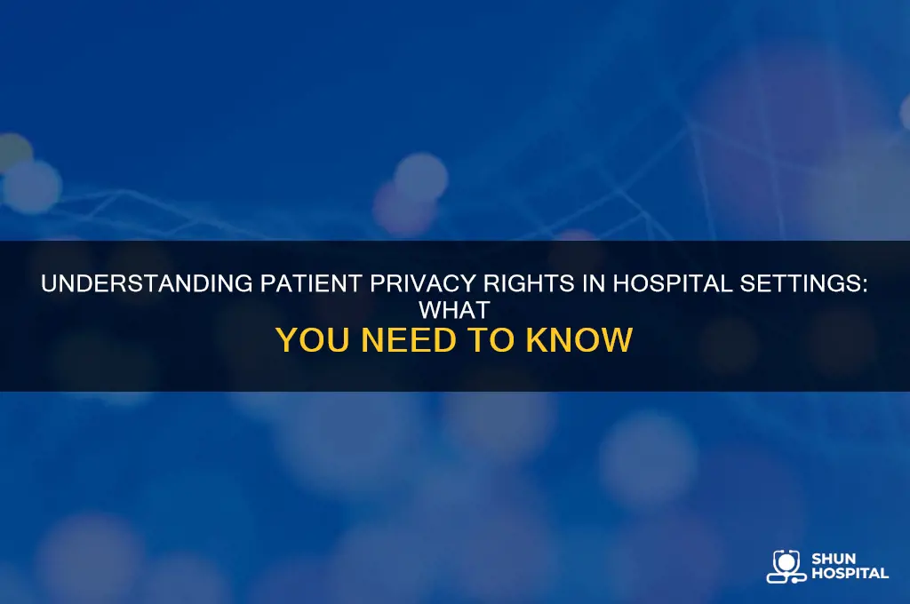what rights are pertained to privacy in a hospital