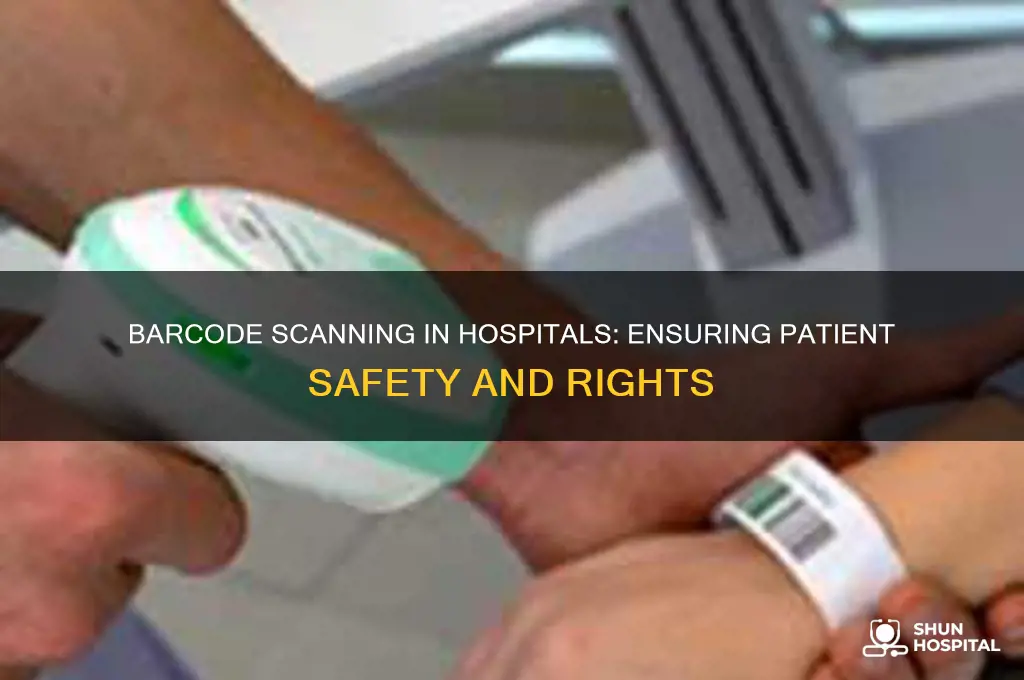 what rights do bar code scanning ensure in the hospital