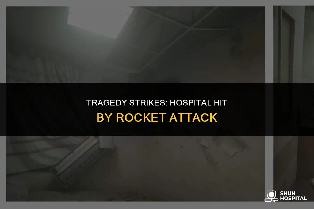 what rocket hit the hospital