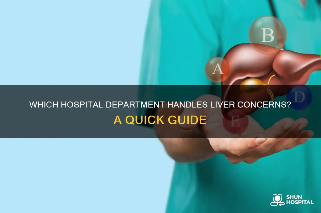 what section of the hospital do i call for liver