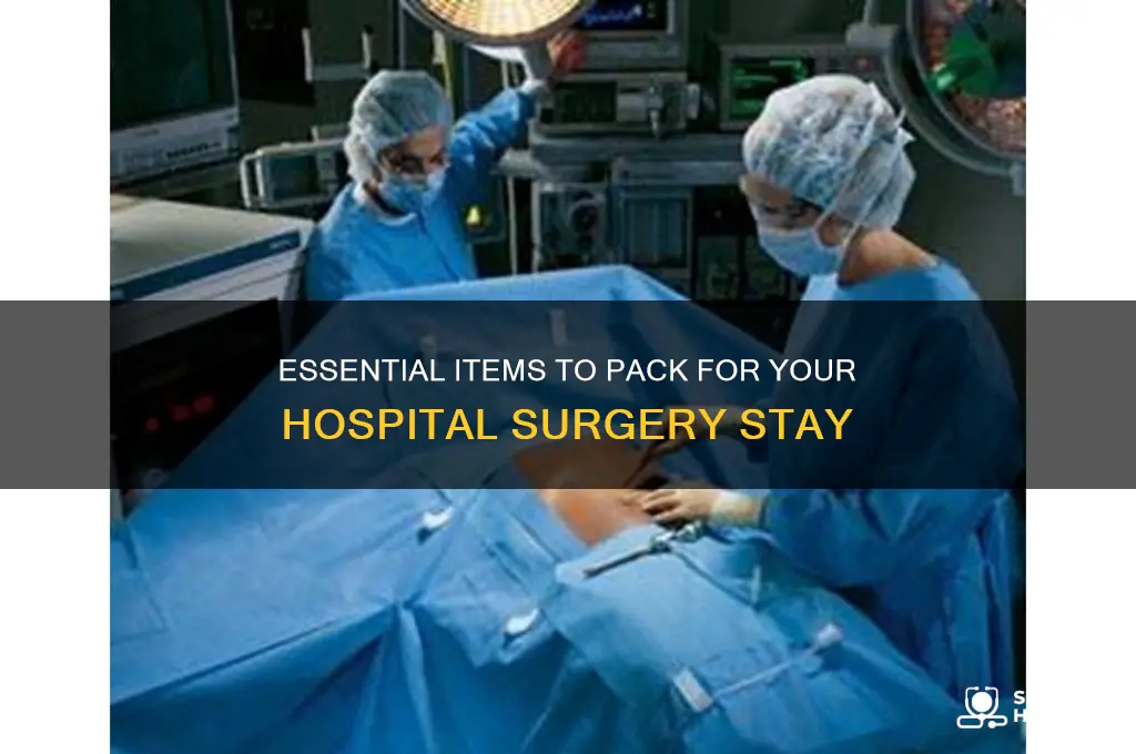 what should i bring to the hospital for surgery