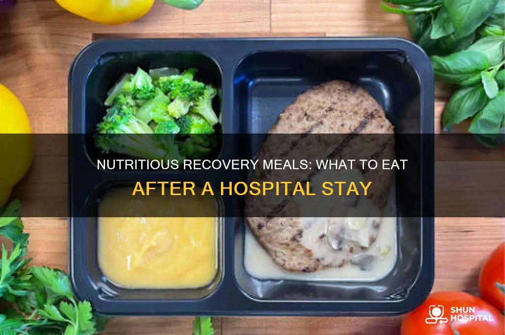 what should i eat after staying in the hospital