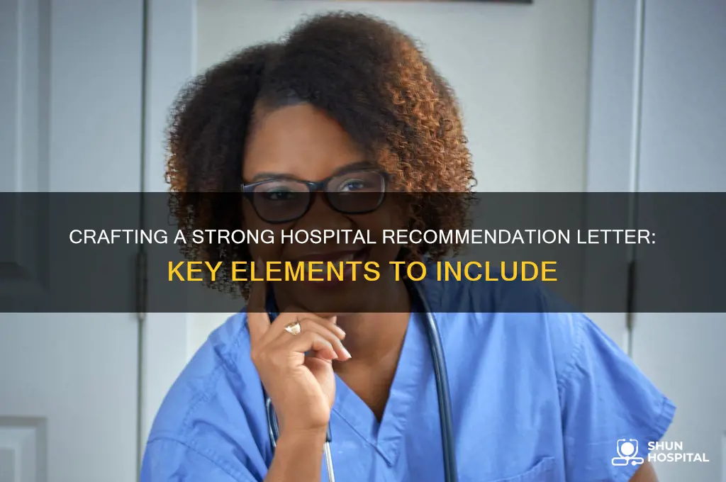 what should me reconmendation letter from the hospital say