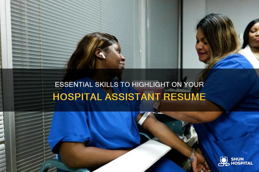 what skills should i list on my hospital assistant resume