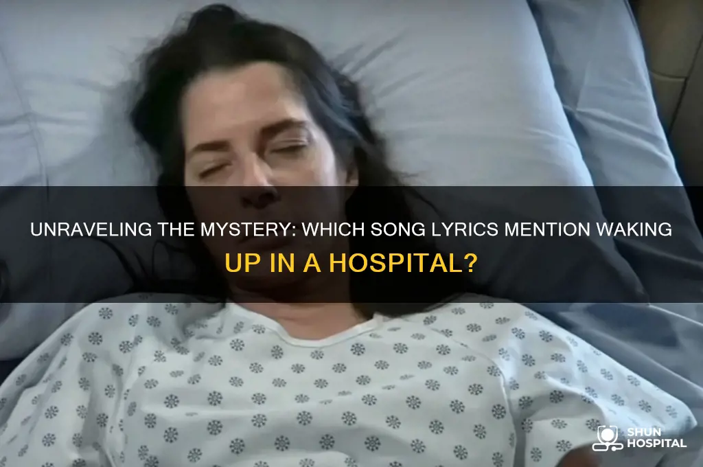 what song says i wake up in a hospital