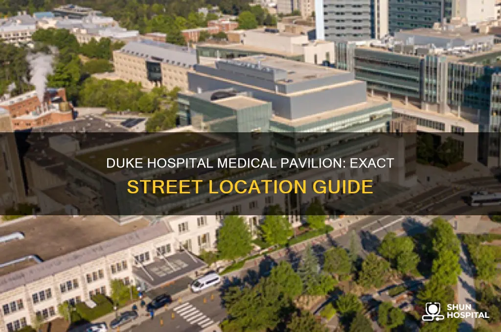 what street is the duke hospital medical pavillion located