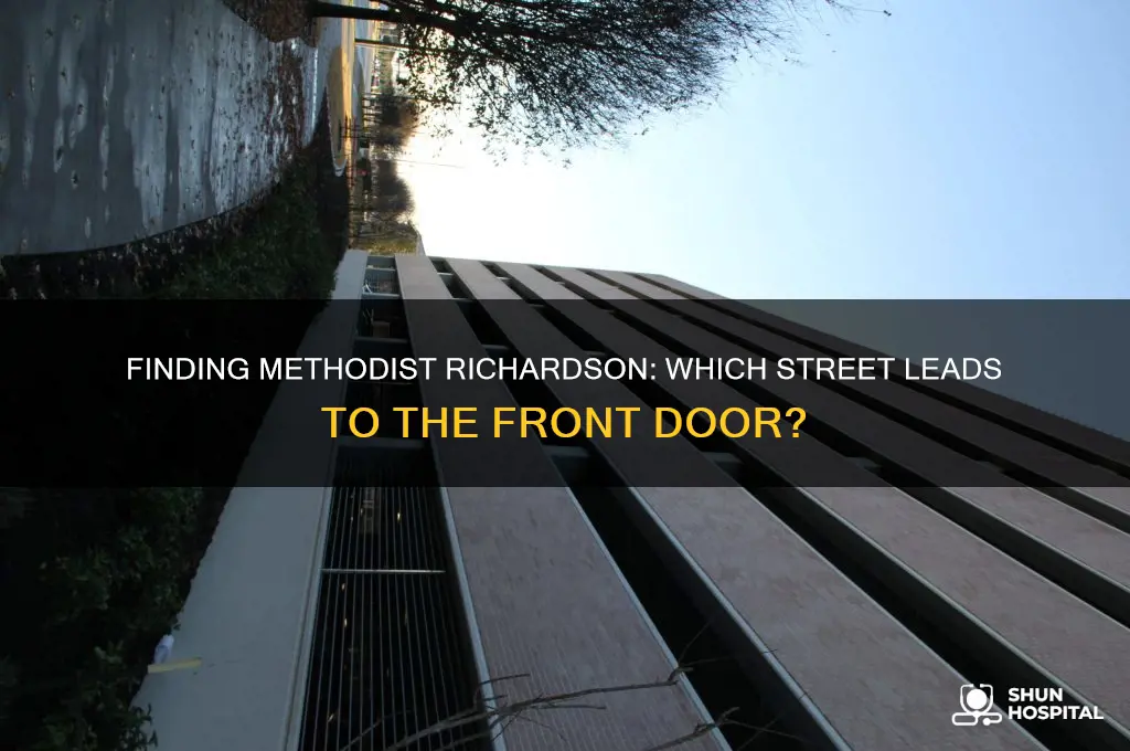 what street is the front door facmethodist hospital richardson