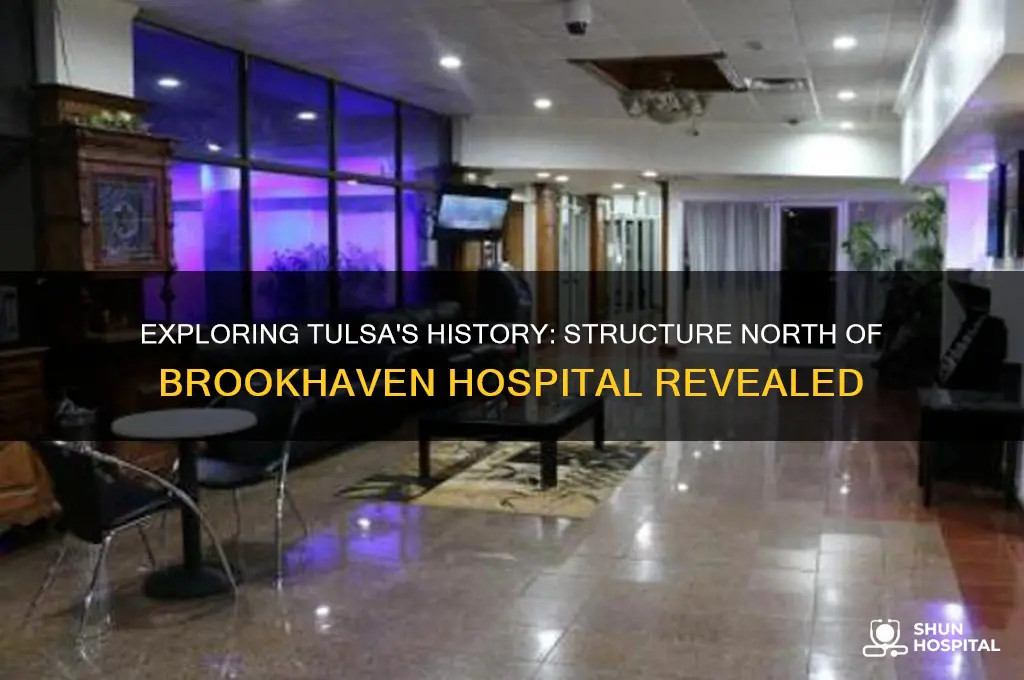 what structure was north of brookhaven hospital in tulsa oklahoma