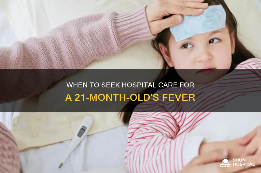 what temp for 21 month old to the hospital