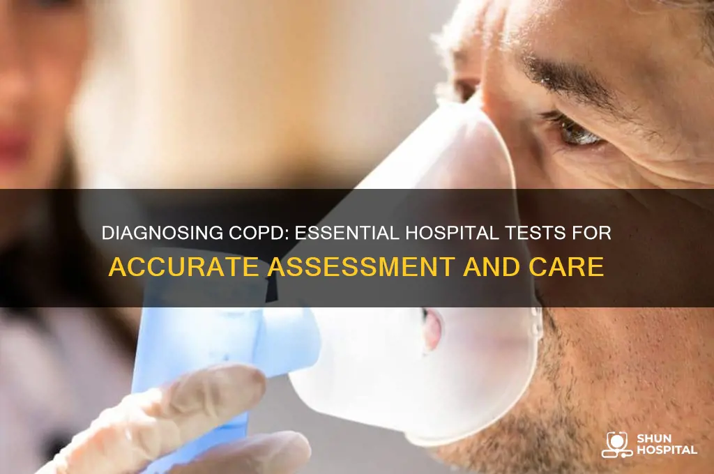 what tests are done for copd at the hospital