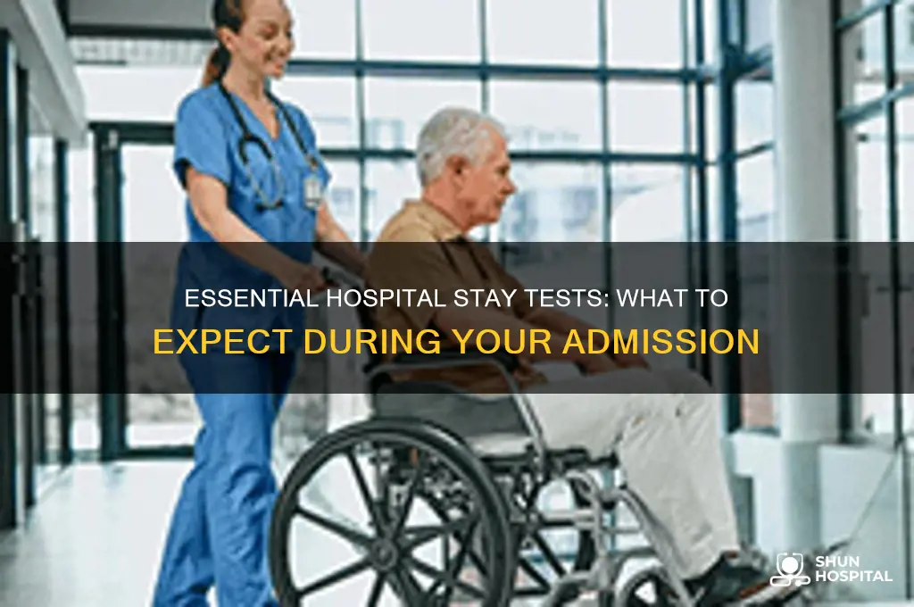 what tests would you stay in the hospital for