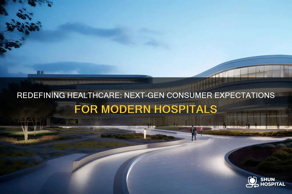 what the next generation of consumers expect from hospitals