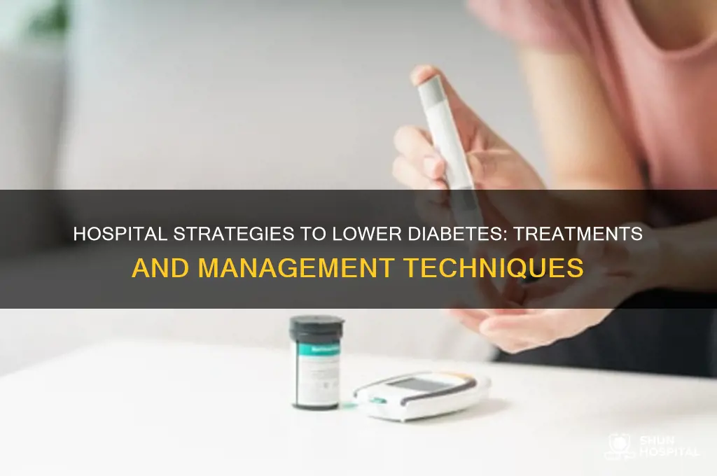 what they do in hospital to bring down diabetes