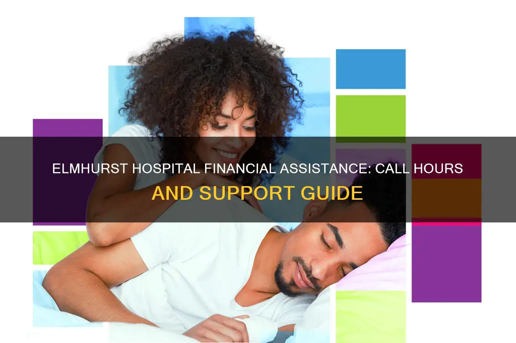 what time are call hour for finacial help elmhurst hospital