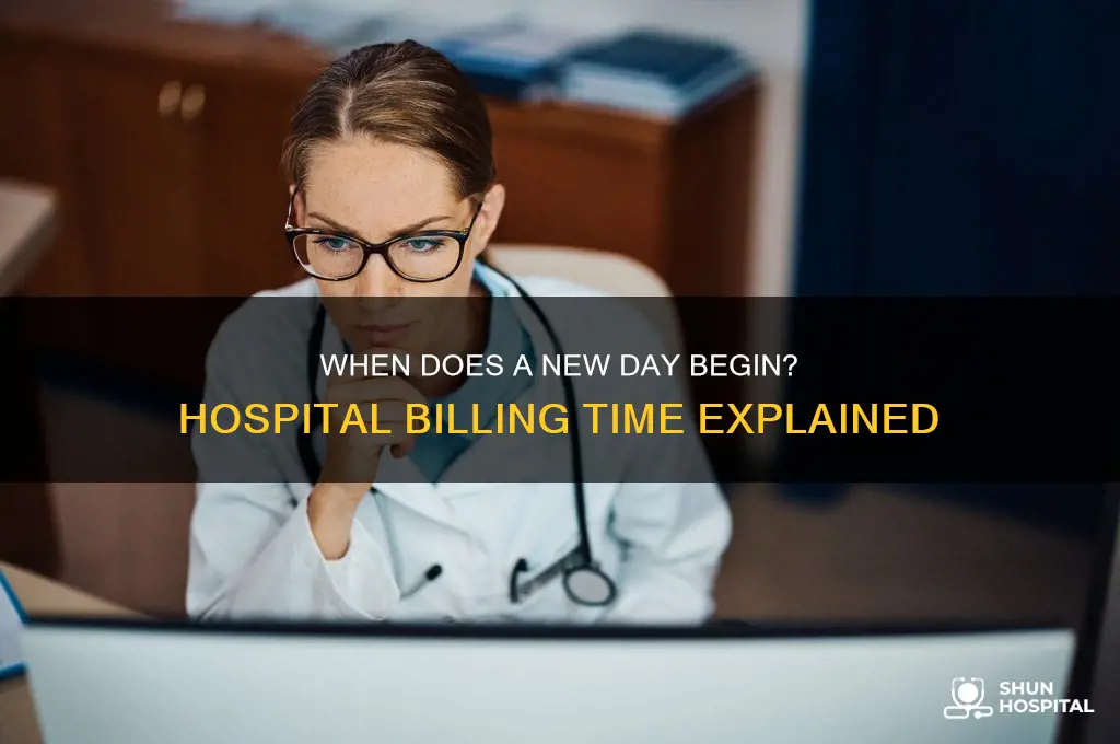 what time do hospitals charge for a new day