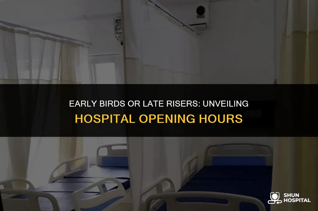 what time do hospitals open