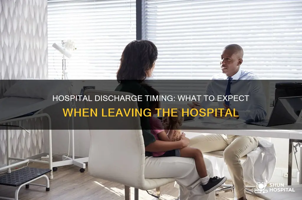 what time do the discharge you from the hospital