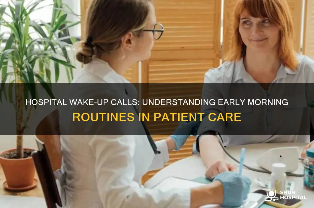 what time do they wake you up in hospital
