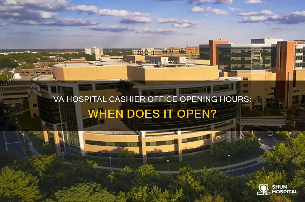 what time does cashier office open in the va hospital