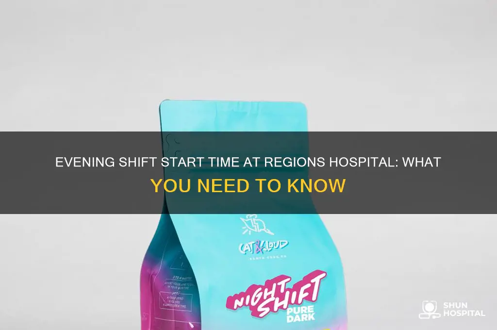 what time does evening shift start at regions hospital